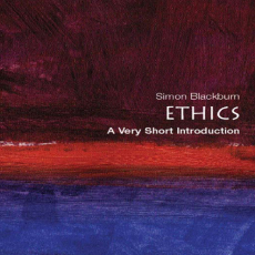 Ethics - A Very Short Introduction Ethics - A Very Short Introduction